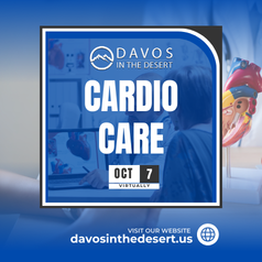 Davos in the Desert’s Cardio Care Conferences