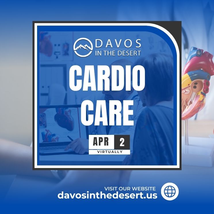 Davos in the Desert’s Cardio Care Conference