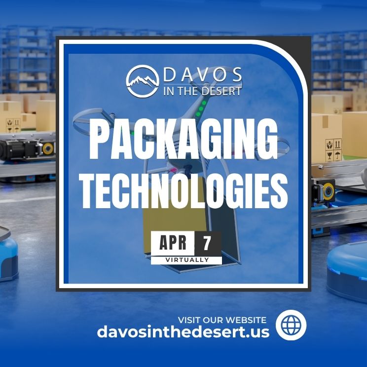 Davos in the Desert’s Packaging Technologies Conference