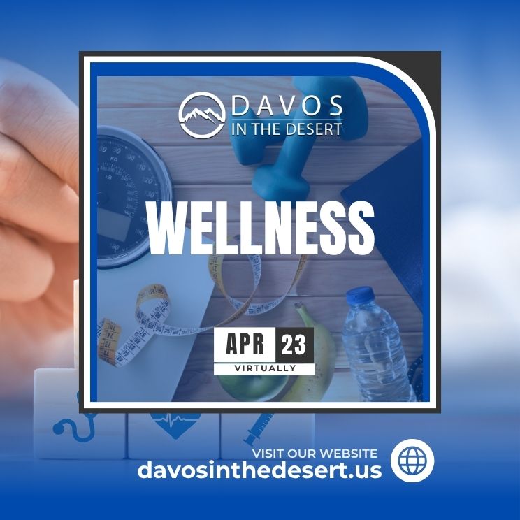 Davos in the Desert’s Wellness Conference